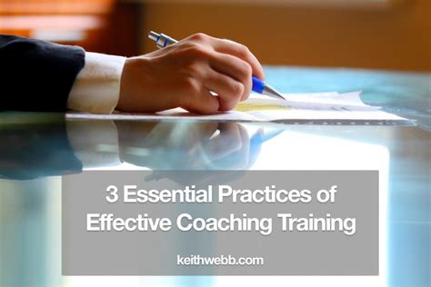 3 Essential Practices Of Effective Coaching Training Keith Webb