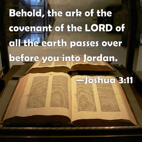 Joshua 311 Behold The Ark Of The Covenant Of The Lord Of All The