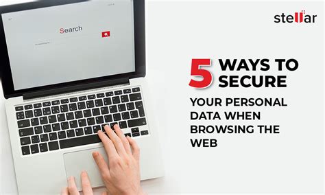 5 Ways To Secure Your Personal Data When Browsing The Web