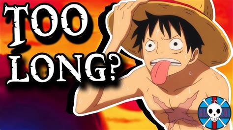 Is One Piece Too Long One Piece Discussion Youtube