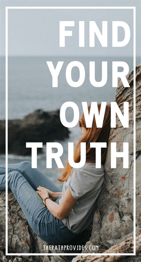 Why Finding Your Own Truth Is The Most Important Path You Will Ever