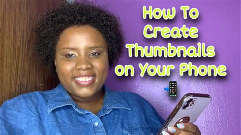 How To Create Thumbnails On Your Phone 📱 Youtube