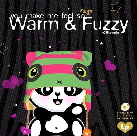Warm Fuzzy Quotes Warm Fuzzy Cute Panda Panda Fuzzy