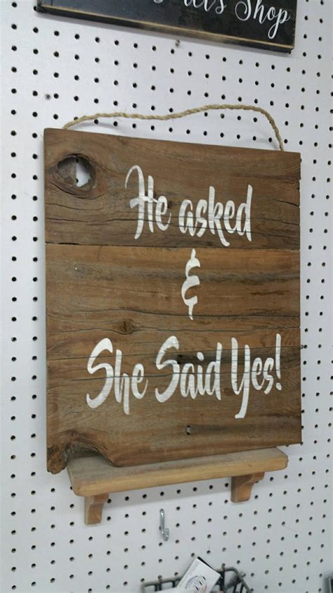 Rustic Wedding Sign He Asked She Said Yes Wedding Decor Love Etsy