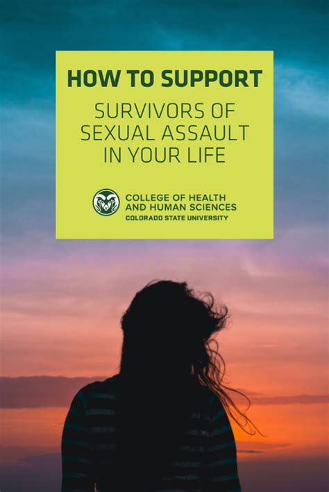 How To Support Survivors Of Sexual Assault In Your Life College Of Health And Human Sciences