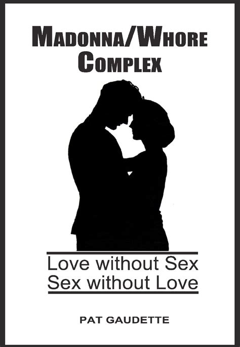 Amazon Madonnawhore Complex Love Without Sex Sex Without Love English Edition Kindle