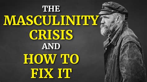 the masculinity crisis and how to fix it the catholic gentleman
