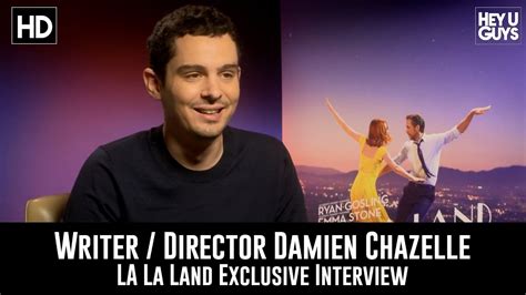 Damien Chazelle La La Land Exclusive Interview Youtube