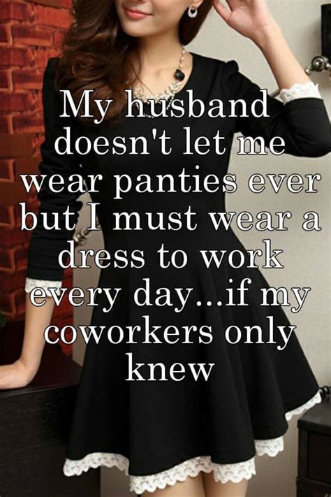My Husband Doesnt Let Me Wear Panties Ever But I Must Wear A Dress To Work Every Dayif My