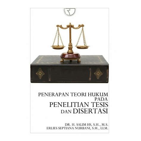 Jual Penerapan Teori Hukum Pada Penelitian Disertasi Dan Tesis RAJA