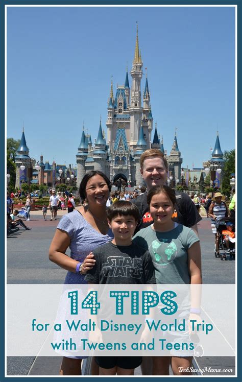 14 Tips For A Walt Disney World Trip With Tweens And Teens Disney