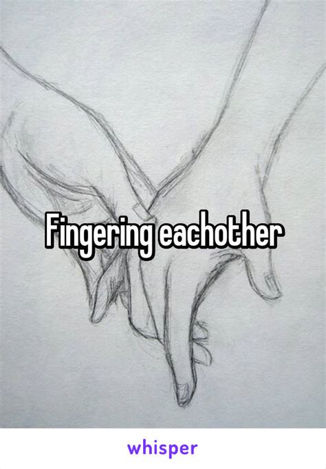 Fingering Eachother