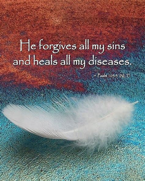 Psalm 1033 Nlt He Forgives All My Sins And Heals All My Diseases