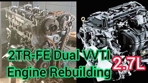2tr Fe Dual Vvti 27 Full Video Rebuilding Of Toyota Engine Youtube