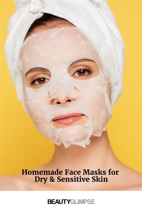 best homemade face masks for dry and sensitive skin dry sensitive skin mask for dry skin