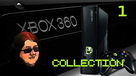 Xbox 360 Collection Part 1 Youtube