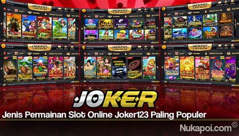 Jenis Permainan Slot Online Joker123 Paling Populer Situs Judi Online