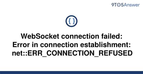 Solved WebSocket Connection Failed Error In Connection To Answer