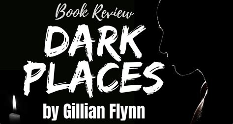 Dark Places By Gillian Flynn Book Review By The Bookish Elf