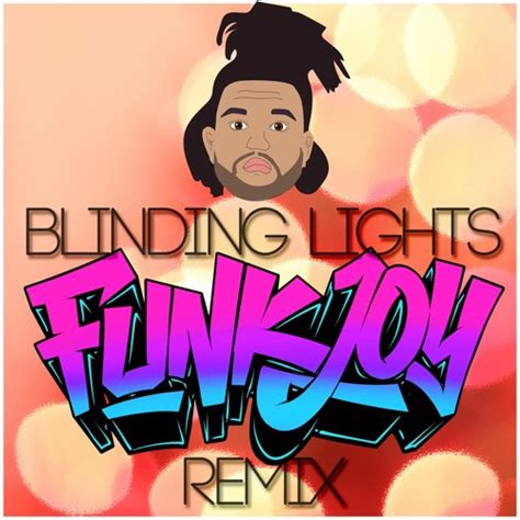 Stream The Weeknd Blinding Lights Funkjoy Remix By Funkjoy Flips