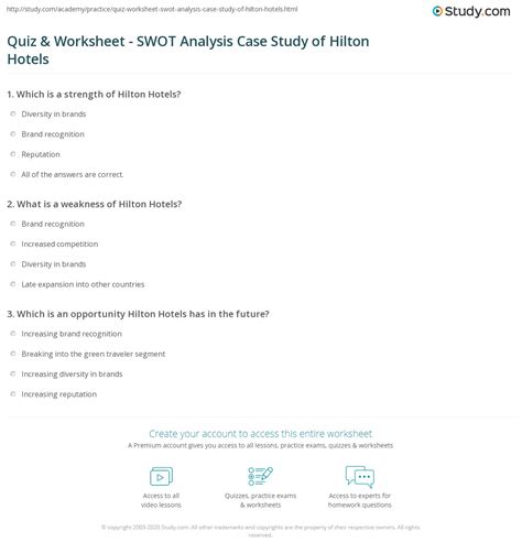 It also aims to explore some of the opportunities and the threats concerning the company. Quiz & Worksheet - SWOT Analysis Case Study of Hilton ...