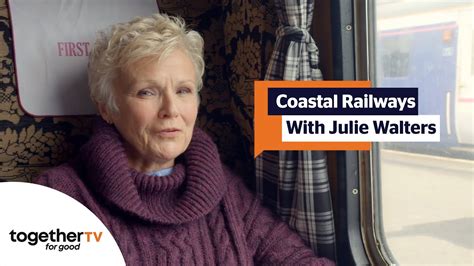 Coastal Railways With Julie Walters On Together Tv Youtube