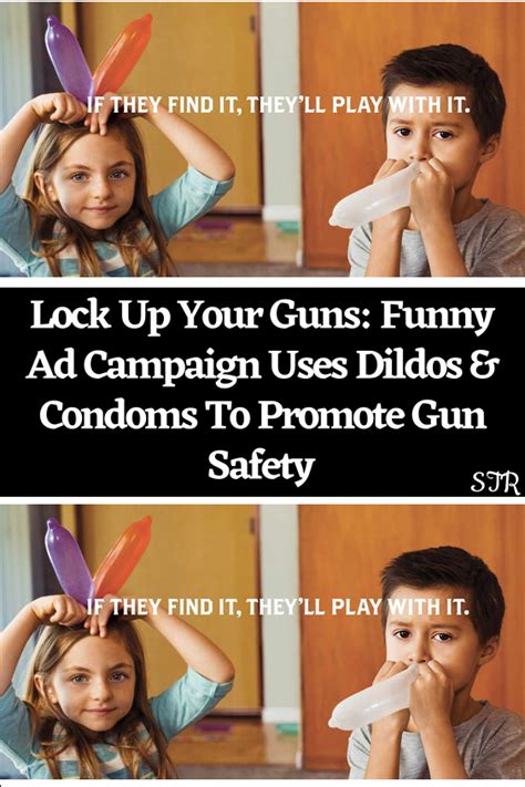 Lock Up Your Guns Funny Ad Campaign Uses Dildos Condoms To Promote Gun Safety Artofit