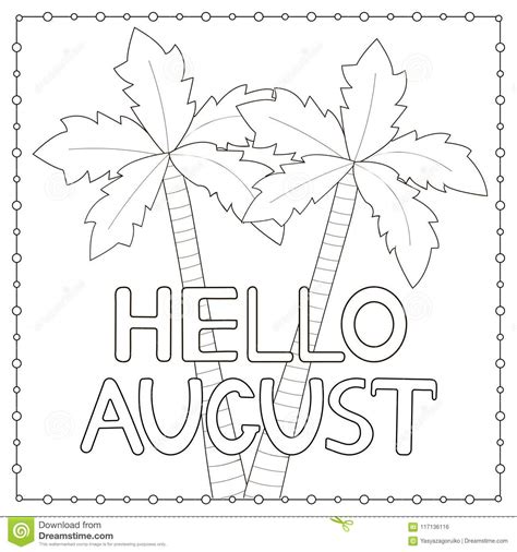 Coloring Page with Hand Drawn Text Hello August and Palm Trees. Stock