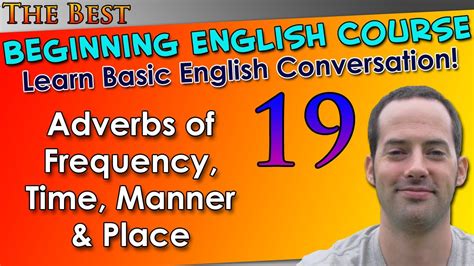 As we already noted, it is unusual to find several adverbs consecutively . 019 - Adverbs of Frequency, Time, Manner & Place ...