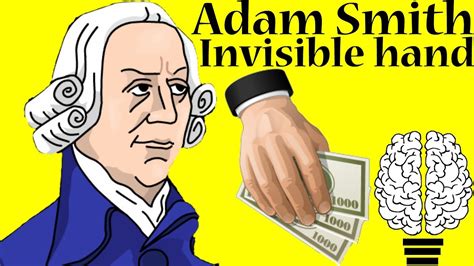 Invisible Hand By Adam Smith Definition Youtube