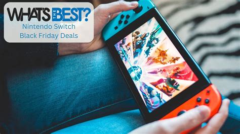 Best Nintendo Switch Black Friday Deals Uk Save Big On Consoles And Games In 2023