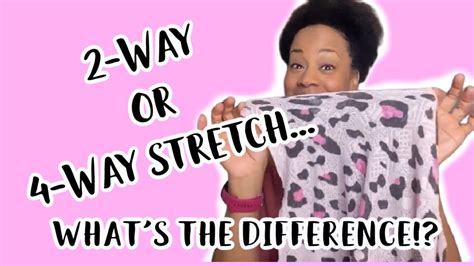 2 Way Or 4 Way Stretch Fabric Which One Should I Use YouTube