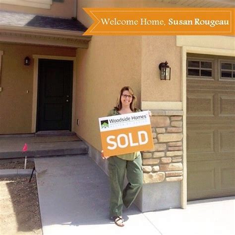 Woodside Homes Utah We Would Like To Welcome Home Susan Rougeau To Our