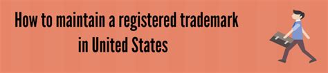 Know How To Maintain A Registered Trademark In Us Tmready