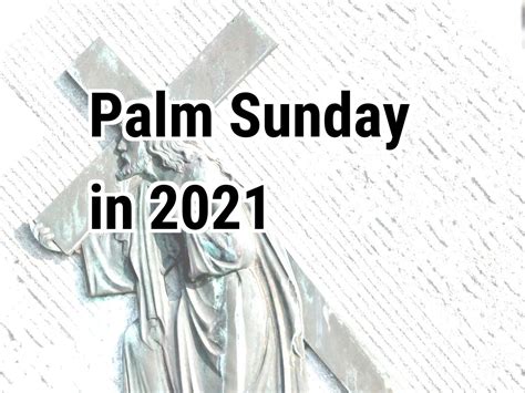 Best & taylor intel (3/26/2021): Palm Sunday 2021. When is Palm Sunday in 2021? - United ...