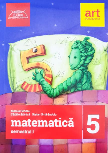 Clubul Matematicienilor Matematica Pentru Clasa A V A Semestrul I