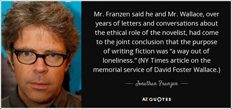 Jonathan Franzen Quote Mr Franzen Said He And Mr Wallace Over Years