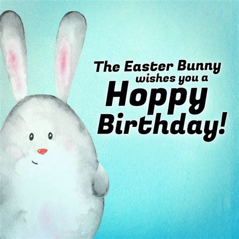 Happy Easter Birthday 25 Wishes For Some Bunny Special