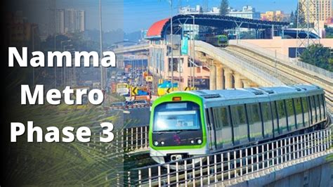 namma metro phase 3 project details latest update design progress construction news