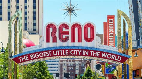 Experience Reno Nevada ‘the Biggest Little City In The World In