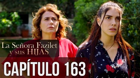 La Señora Fazilet Y Sus Hijas Capítulo 163 Audio Español Youtube