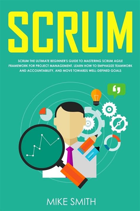 Discover the best project management in best sellers. Buy Scrum: The Ultimate Beginner's Guide to Mastering ...