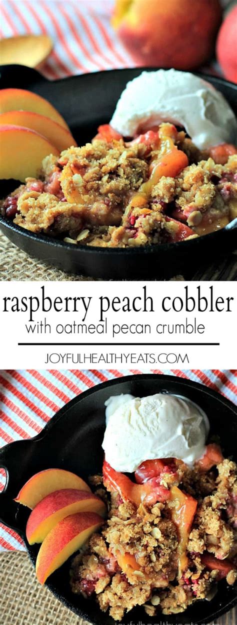 Raspberry Peach Cobbler With Oatmeal Pecan Crumble