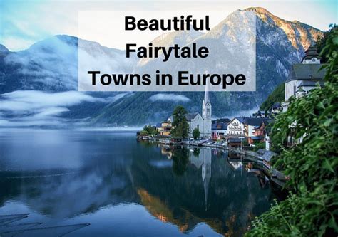 The Most Beautiful Fairytale Towns In Europe You Need To Visit