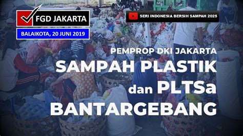 Sampah Plastik Jakarta Dan Pltsa Bantargebang Youtube