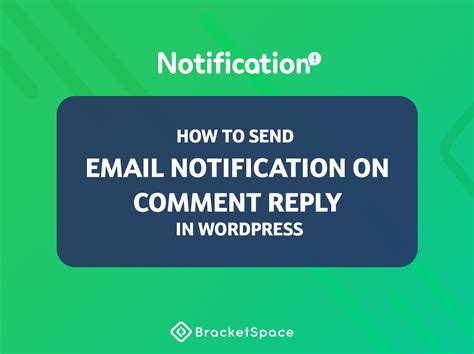 How To Send Email Notification On Comment Reply In Wordpress Bracketspace