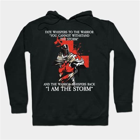 Fate Whispers To The Warrior I Am The Storm Hoodie Fate Whispers To