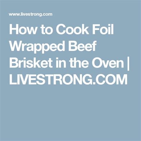 I keep it as simple as possible, trim the tenderloin, put it in an ovenproof dish with olive oil, fresh rosemary, salt and at 155 degrees. How to Cook Foil Wrapped Beef Brisket in the Oven | Beef brisket, Brisket, Brisket oven