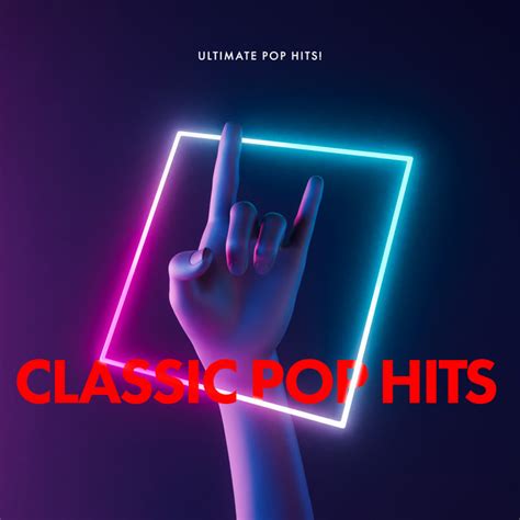 Classic Pop Hits Album By Ultimate Pop Hits Spotify
