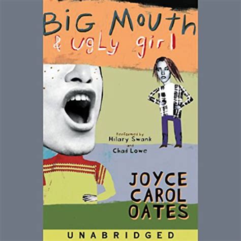 Big Mouth And Ugly Girl Joyce Carol Oates Hilary Swank Chad Lowe